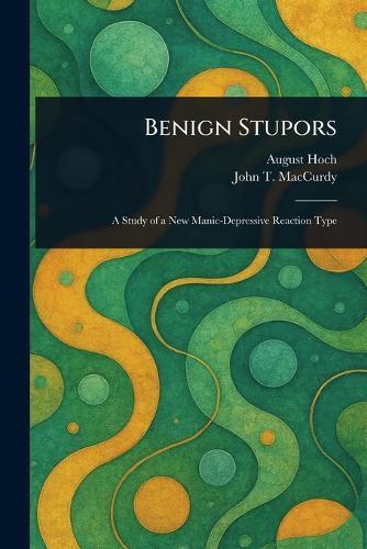 Benign Stupors  by August Hoch at Abbey's Bookshop, 