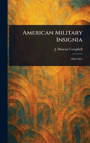 American Military Insignia  by J Duncan (James Duncan) Campbell at Abbey's Bookshop, 