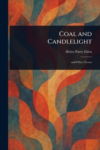 Coal and Candlelight  by Helen Parry Eden at Abbey's Bookshop, 