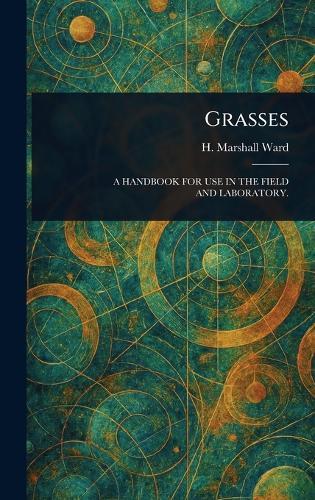 Grasses  by H Marshall (Harry Marshall) Ward at Abbey's Bookshop, 