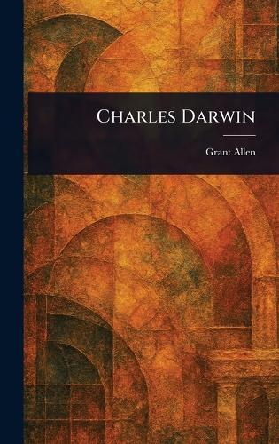 Charles Darwin  by Grant Allen at Abbey's Bookshop, 
