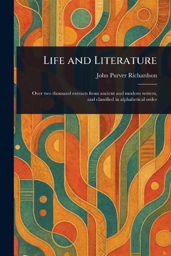 Life and Literature  by John Purver Richardson at Abbey's Bookshop, 