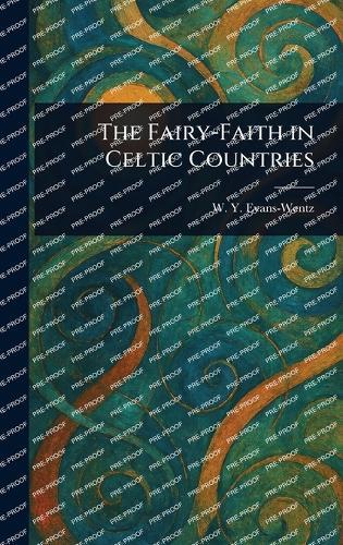 The Fairy-Faith in Celtic Countries  by W Y (Walter Yeeling) Evans-Wentz at Abbey's Bookshop, 