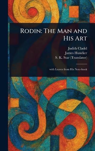 Rodin: The Man and His Art  by Judith Cladel at Abbey's Bookshop, 
