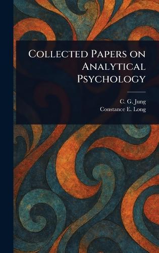 Collected Papers on Analytical Psychology  by C G (Carl Gustav) Jung at Abbey's Bookshop, 