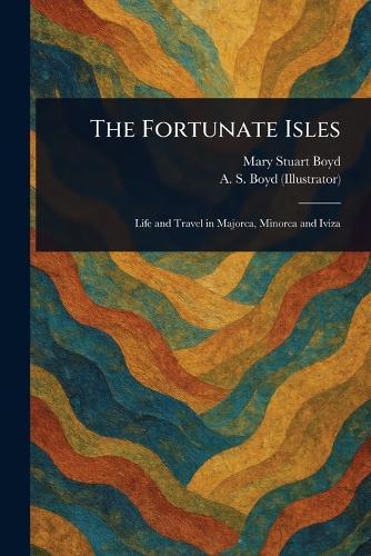 The Fortunate Isles  by Mary Stuart Boyd at Abbey's Bookshop, 