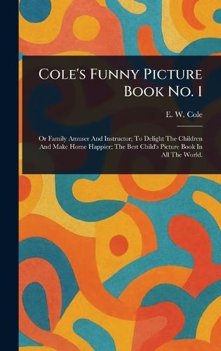Cole's Funny Picture Book No. 1  by E W (Edward William) Cole at Abbey's Bookshop, 