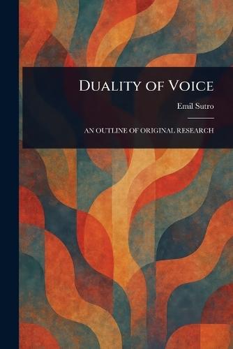 Duality of Voice