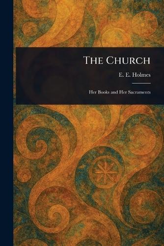 The Church  by E E (Ernest Edward) Holmes at Abbey's Bookshop, 