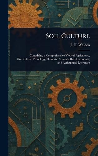 Soil Culture  by J H Walden at Abbey's Bookshop, 