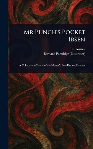 Mr Punch's Pocket Ibsen  by F Anstey at Abbey's Bookshop, 