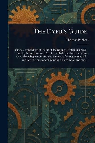 The Dyer's Guide  by Thomas Packer at Abbey's Bookshop, 