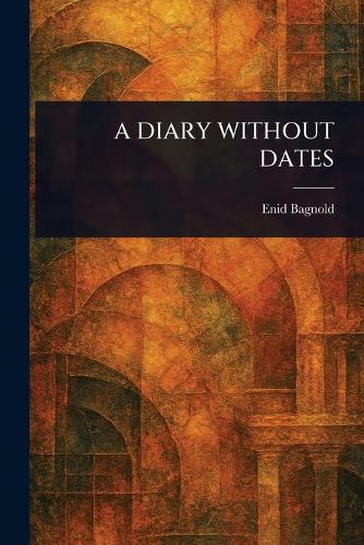 A Diary Without Dates  by Enid Bagnold at Abbey's Bookshop, 