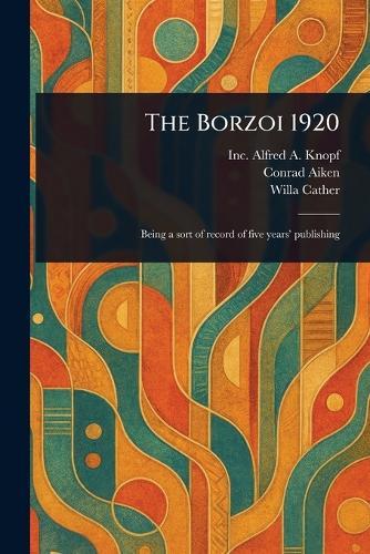 The Borzoi 1920  by Inc Alfred a Knopf at Abbey's Bookshop, 