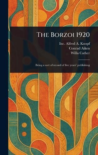 The Borzoi 1920  by Inc Alfred a Knopf at Abbey's Bookshop, 