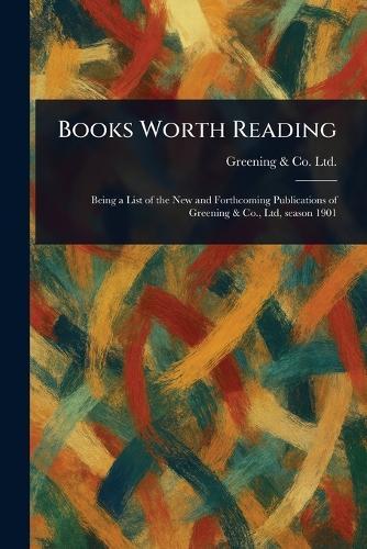 Books Worth Reading  by Greening & Co Ltd at Abbey's Bookshop, 