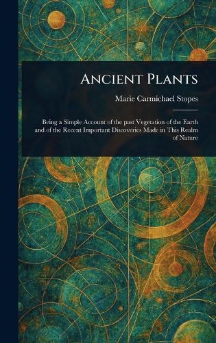 Ancient Plants  by Marie Carmichael Stopes at Abbey's Bookshop, 
