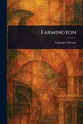 Farmington  by Clarence Darrow at Abbey's Bookshop, 