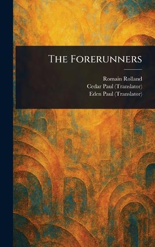 The Forerunners  by Romain Rolland at Abbey's Bookshop, 