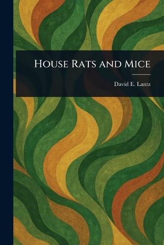 House Rats and Mice  by David E (David Ernest) Lantz at Abbey's Bookshop, 