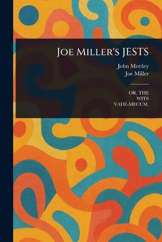 Joe Miller's JESTS  by John Mottley at Abbey's Bookshop, 