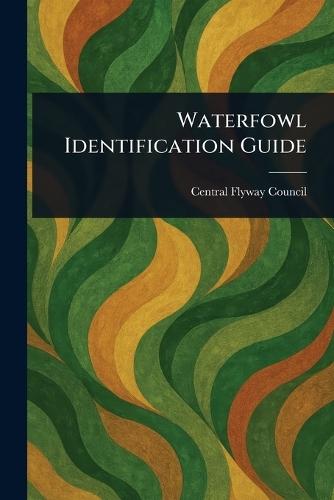 Waterfowl Identification Guide  by Central Flyway Council at Abbey's Bookshop, 