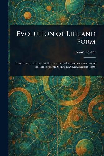 Evolution of Life and Form  by Annie Besant at Abbey's Bookshop, 