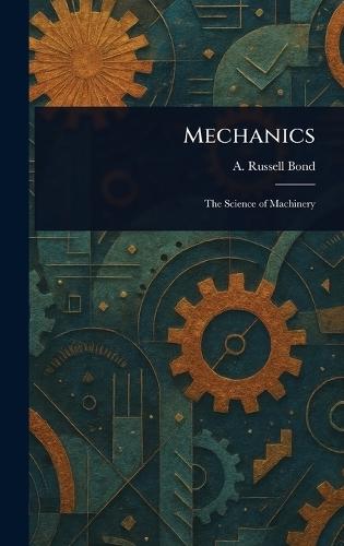Mechanics  by A Russell (Alexander Russell) Bond at Abbey's Bookshop, 