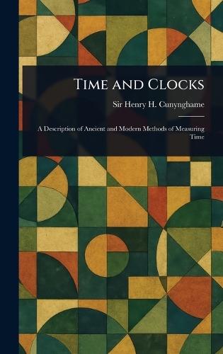 Time and Clocks  by Henry H (Henry Hardinge) Cunynghame at Abbey's Bookshop, 