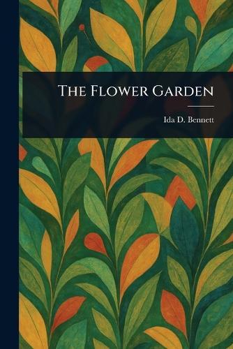 The Flower Garden  by Ida D (Ida Dandridge) Bennett at Abbey's Bookshop, 