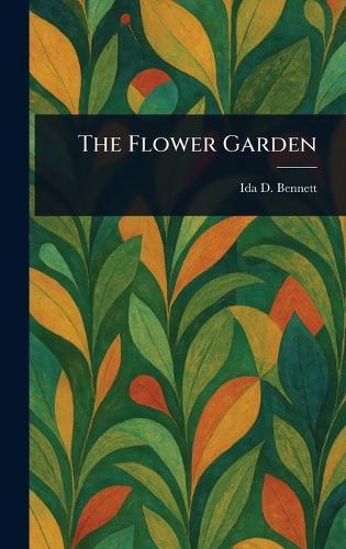 The Flower Garden  by Ida D (Ida Dandridge) Bennett at Abbey's Bookshop, 