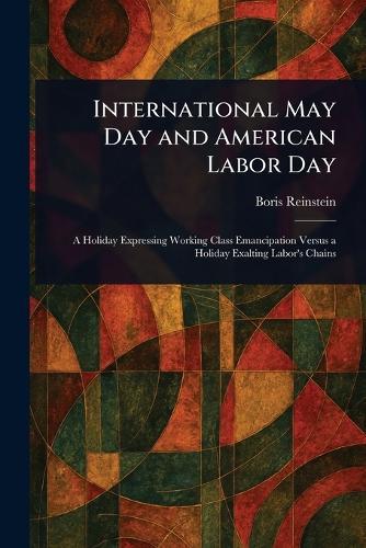 International May Day and American Labor Day  by Boris Reinstein at Abbey's Bookshop, 
