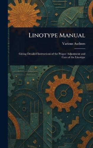 Linotype Manual  by Various at Abbey's Bookshop, 
