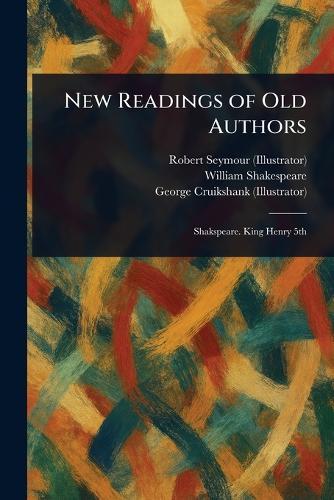 New Readings of Old Authors  by Robert Seymour at Abbey's Bookshop, 