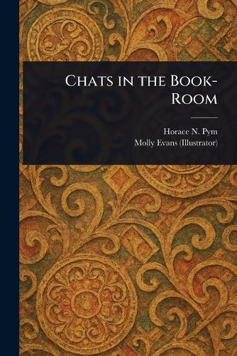 Chats in the Book-Room  by Horace N Pym at Abbey's Bookshop, 