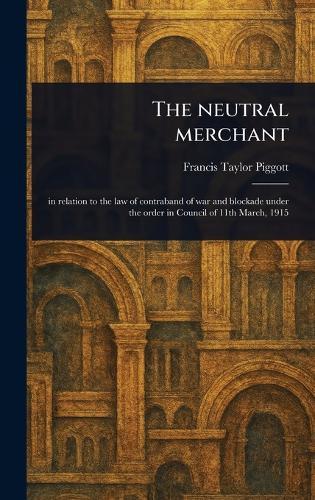 The Neutral Merchant  by Francis Taylor Piggott at Abbey's Bookshop, 