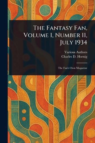 The Fantasy Fan, Volume 1, Number 11, July 1934  by Various at Abbey's Bookshop, 