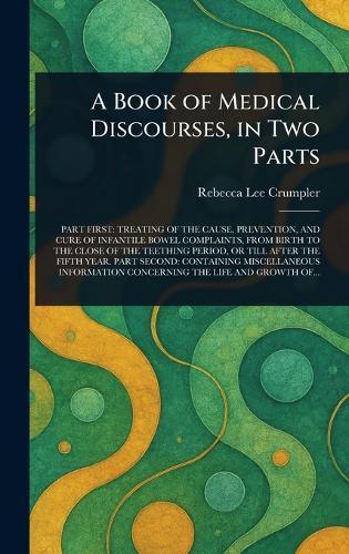 A Book of Medical Discourses, in Two Parts  by Rebecca Lee Crumpler at Abbey's Bookshop, 