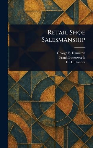 Retail Shoe Salesmanship  by George F Hamilton at Abbey's Bookshop, 