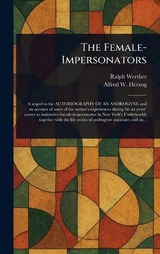 The Female-Impersonators  by Ralph Werther at Abbey's Bookshop, 