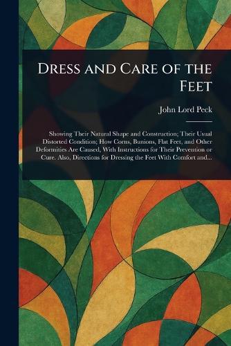 Dress and Care of the Feet  by John Lord Peck at Abbey's Bookshop, 