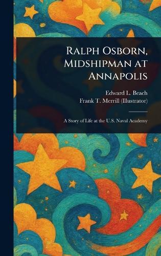 Ralph Osborn, Midshipman at Annapolis  by Edward L (Edward Latimer) Beach at Abbey's Bookshop, 