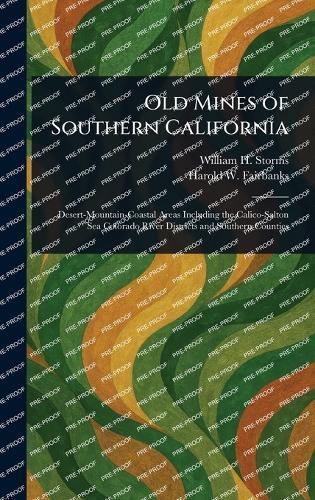 Old Mines of Southern California  by William H Storms at Abbey's Bookshop, 