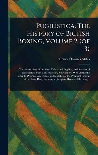 Pugilistica: The History of British Boxing, Volume 2 (of 3)  by Henry Downes Miles at Abbey's Bookshop, 