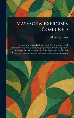 Massage & Exercises Combined  by Albrecht Jensen at Abbey's Bookshop, 