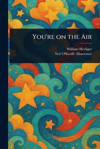 You're on the Air  by William Heyliger at Abbey's Bookshop, 