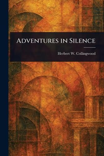 Adventures in Silence  by Herbert W (Herbert Wins Collingwood at Abbey's Bookshop, 