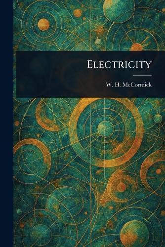 Electricity  by W H (William Henry) McCormick at Abbey's Bookshop, 