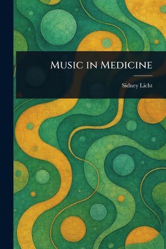 Music in Medicine  by Sidney Licht at Abbey's Bookshop, 