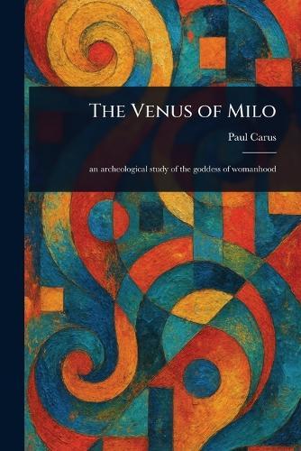 The Venus of Milo  by Paul Carus at Abbey's Bookshop, 